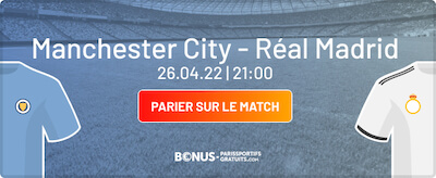 Parier sur Man City vs Real madrid 26 avril 2022