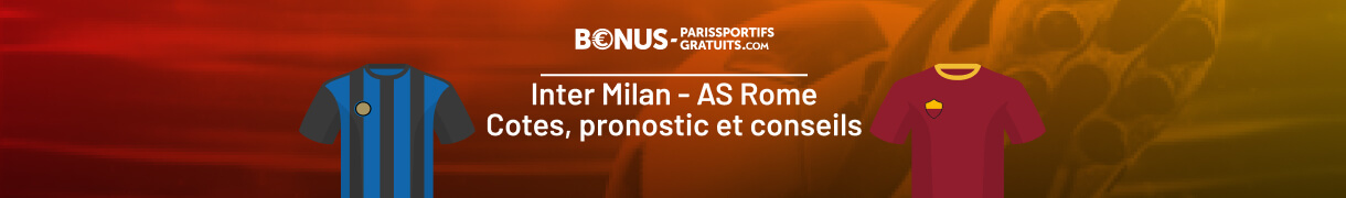 infos pour parier sur inter milan vs as rome