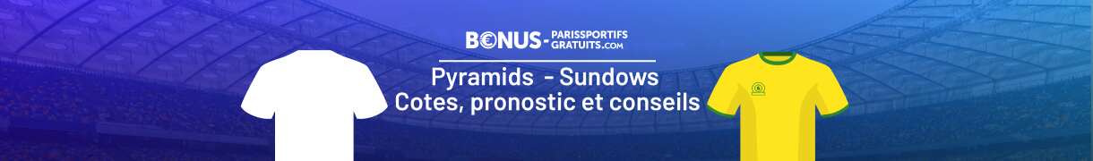 infos pour parier sur pyramids vs sundows