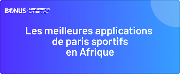 les meilleures app paris sportifs afrique
