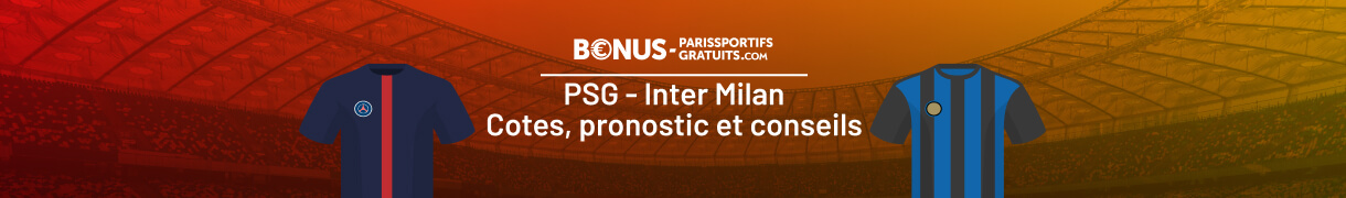 infos pour parier sur psg vs inter milan avec bpsg