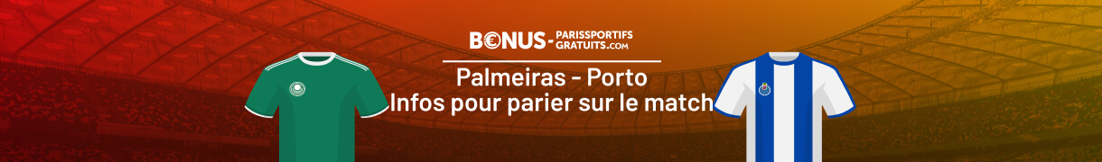 infos pour parier sur palemiras vs porto avec bpsg