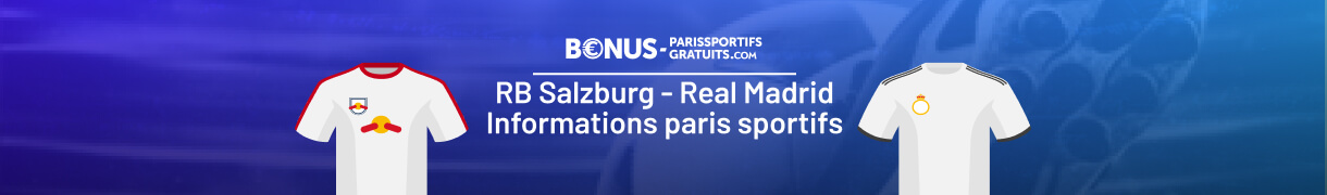 infos pour parier sur rb salzbourg vs real madrid
