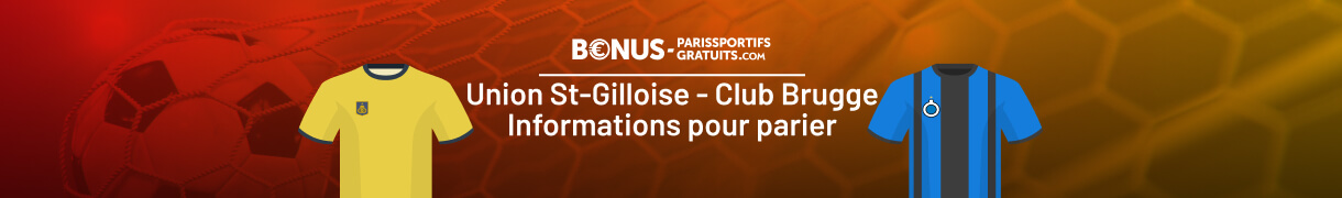 informations pour parier sur union st gilloise vs brugge en cuper coupe