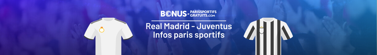 infos pour parier sur real madrid vs juventus