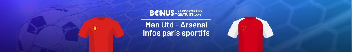 informations completes pour parier sur manchester united vs arsenal avec bpsg