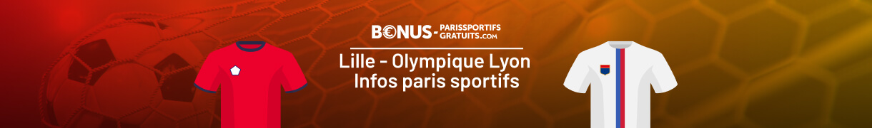 infos pour parier sur lille vs lyon avec bpsg