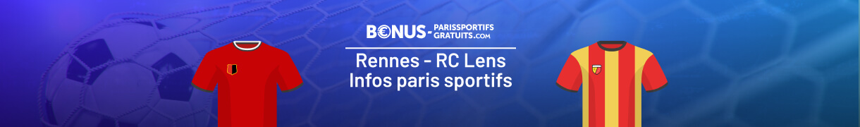 parier rennes vs lens avec toutes les infos