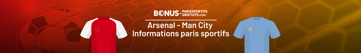 tout savoir pour parier sur arsenal vs man city avec bpsg