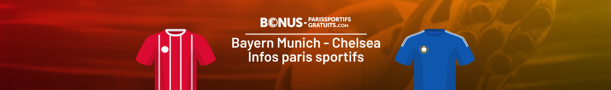 infos pour parier sur bayern vs chelsea