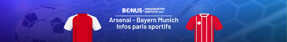 tout savoir pour parier sur arsenal bayern