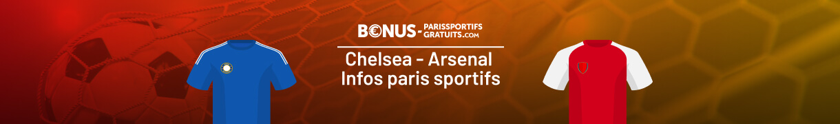 infos pour parier sur chelsea vs arsenal