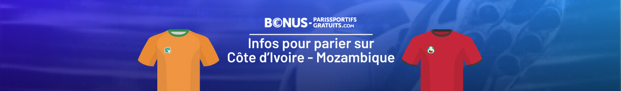 infos pour parier sur cote d ivoire vs mozambique sur bpsg