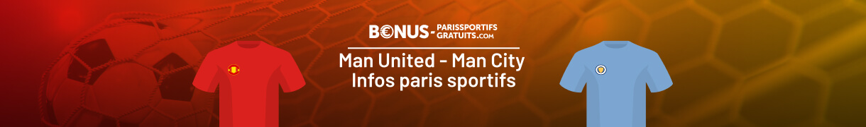 tout savoir pour parier sur man united vs city