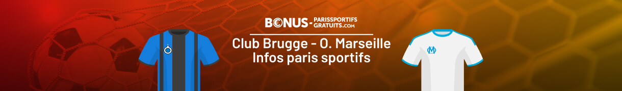 club brugge vs marseile tout savoir pour parier sur le match