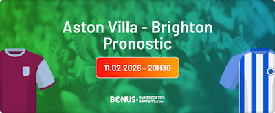 parier aston villa brighton avec notre pronostic