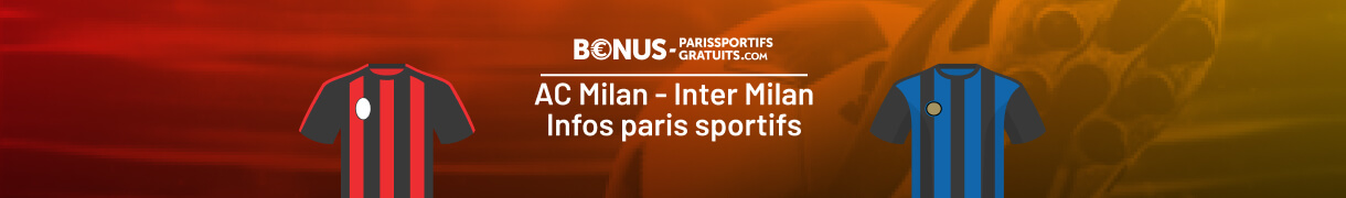 tout savoir pour parier sur ac milan vs inter milan