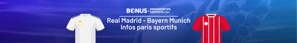 infos pour parier sur real madrid vs bayern munich sur bpsg