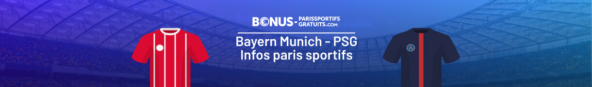 infos pour parier sur bayern munich vs psg