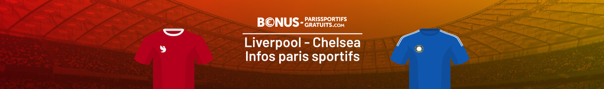 liverpool vs chesea parier sur le match