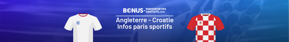 tout savoir pour parier sur angleterre vs croatie sur bpsg