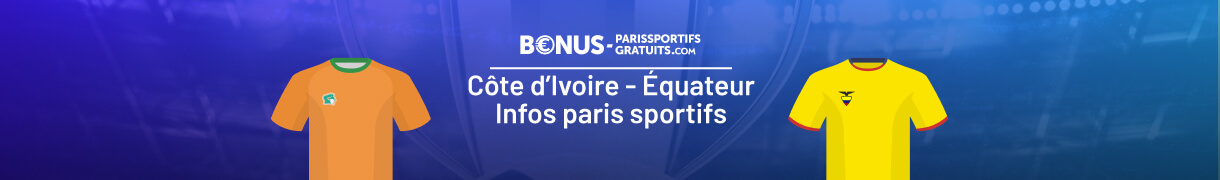 cote d ivoire vs equateur infos pour parier