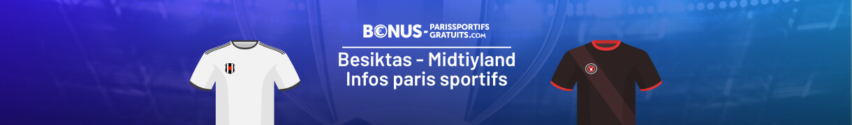 infos pour parier sur Besiktas vs Midtiyland