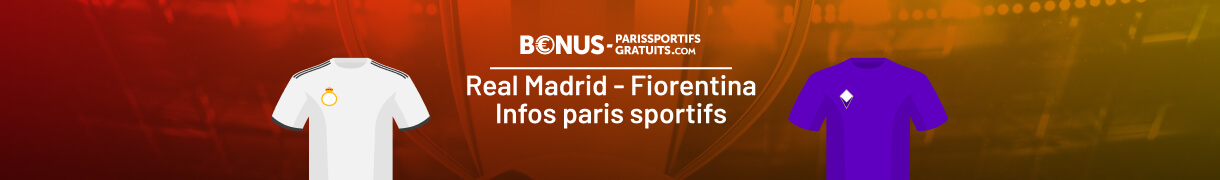 real vs fiorentina infos pour parier sur le match amical en aout 2026