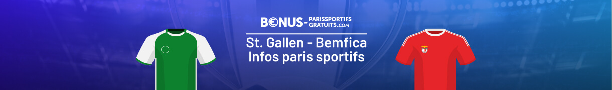st gallen vs benfica infos pour parier sur le match