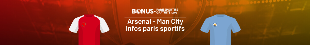 infos pour parier sur arsenal vs man city