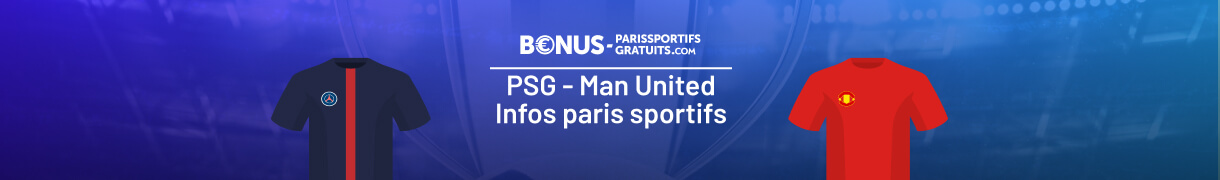 parier sur psg vs man united sur bpsg