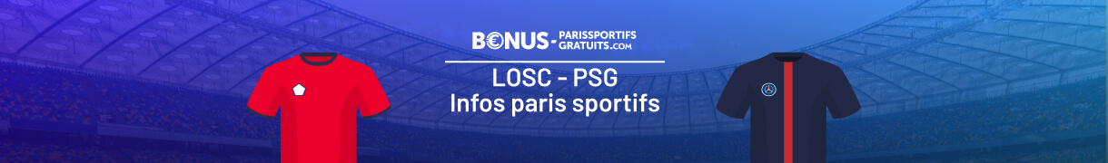 lille vs psg tout savoir pour parier