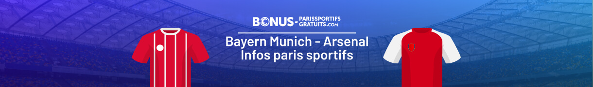 bayern arsenal tout savoir pour parier
