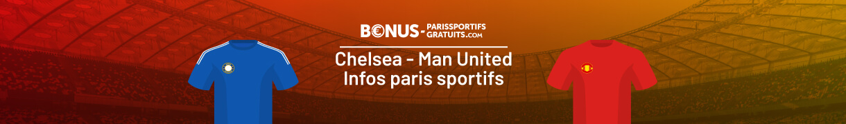 chelsea man united paris sportifs